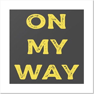 On My Way Posters and Art